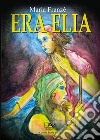 Era Elia libro di Franzè Maria