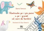 Filastrocche per i più piccini e... per i grandi col cuore da bambini