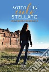 Sotto un cielo stellato libro