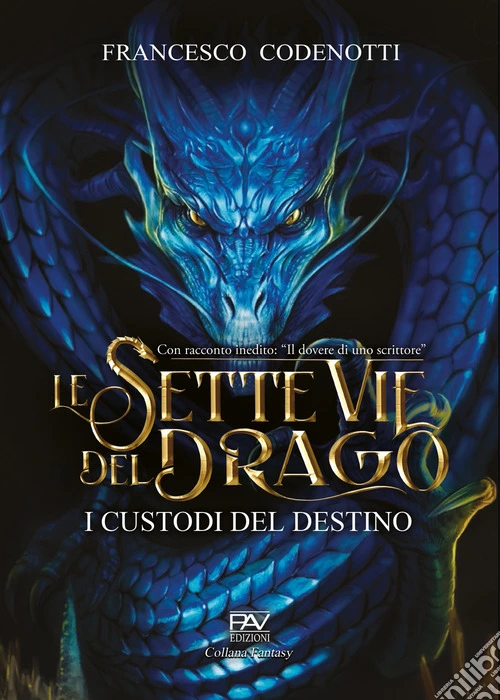 I custodi del destino. Le sette vie del drago