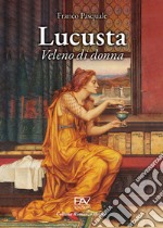 Lucusta. Veleno di donna libro