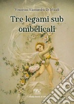 Tre legami sub ombelicali libro