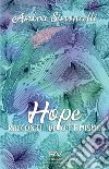 Hope. Racconti di ottimismo libro di Simoncelli Ambra