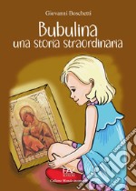 Bubulina una storia straordinaria libro