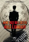 Anno 2022 dopo Cristo nulla è cambiato libro