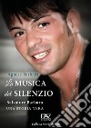 La musica del silenzio. Salvatore Barbaro una storia vera libro