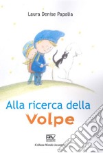 Alla ricerca della volpe libro