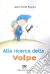 Alla ricerca della volpe libro