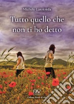 Tutto quello che non ti ho detto libro