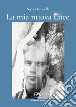 La mia nuova luce libro