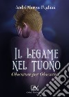 Il legame nel tuono. Obscurum per obscurius libro di Pogliani André Marcus