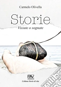 Storie. Vite vissute e sognate