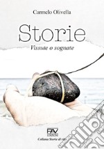 Storie. Vite vissute e sognate libro