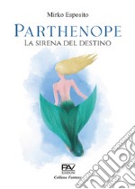 Parthenope. La sirena del destino