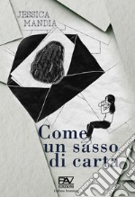 Come un sasso di carta libro