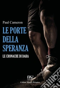 Le porte della speranza. Le cronache di Dara