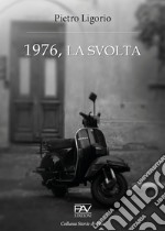 1976, la svolta