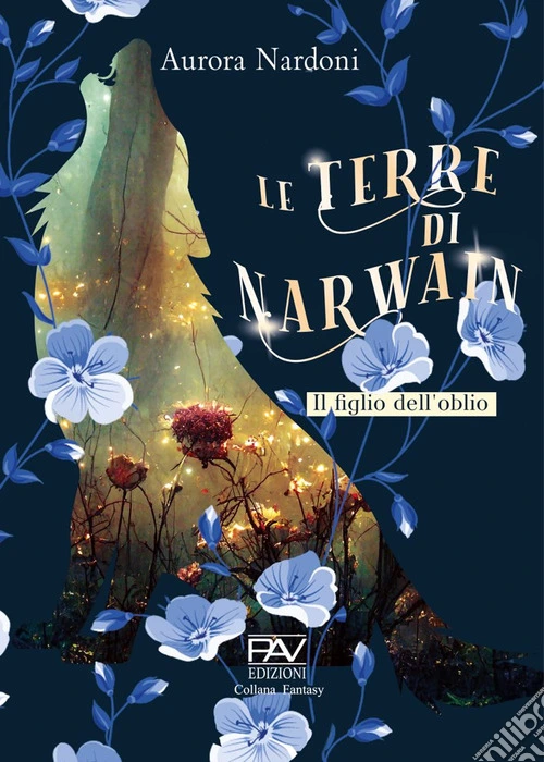 Il figlio dell'Oblio. Le terre di Narwain