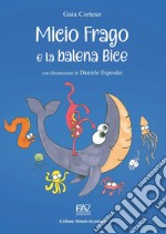 Micio Frago e la balena Bice libro