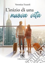 L'inizio di una nuova vita