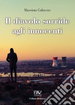 Il diavolo sorride agli innocenti