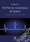 Tutto il Vangelo in rima libro di Minei Rosanna