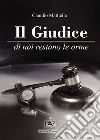 Il giudice. Di noi restano le orme libro