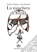 La maschera di Freud libro