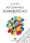 Non chiamarlo scarabocchio libro