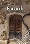 Ricordi. Pensieri e parole di un tempo che fu libro