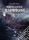 Paura nella città dei rabbiosi libro di Falanga Alessandro