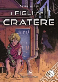 I figli del cratere libro
