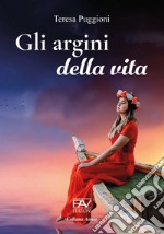 Gli argini della vita