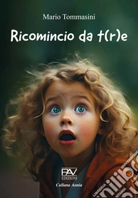 Ricomincio da t(r)e