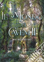 Il mondo dei Cavem. Vol. 2 libro