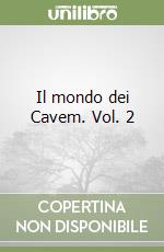 Il mondo dei Cavem. Vol. 2 libro