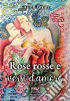 Rose rosse e versi d'amore libro di Tamiano Antonella