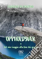 Oppholdsvær o del mio viaggio alla fine dei giorni libro