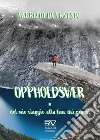 Oppholdsvær o del mio viaggio alla fine dei giorni libro