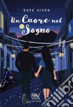 Un cuore nel sogno libro