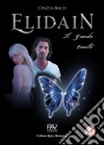 Il grande evento. Elidain. Vol. 1 libro