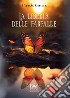 La libertà delle farfalle libro