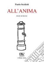 All'anima. Ediz. deluxe libro