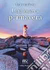 Una nuova primavera libro