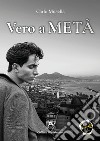 Vero a metà libro