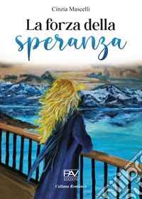 La forza della speranza libro