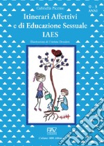 Itinerari affettivi e di educazione sessuale libro