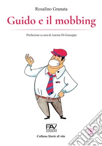 Guido e il mobbing