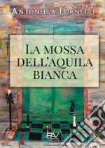 La mossa dell'aquila bianca