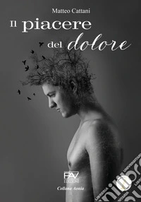 Il piacere del dolore